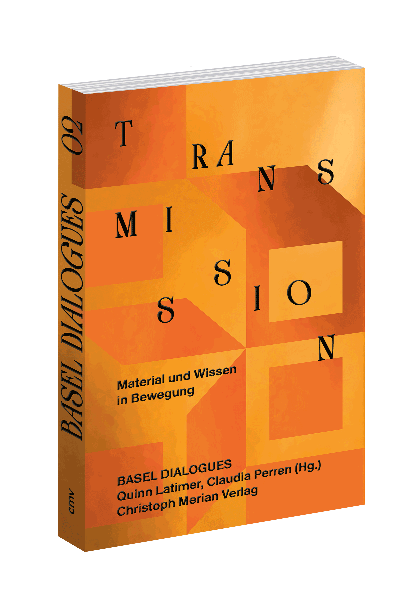 Transmission. Material und Wissen in Bewegung